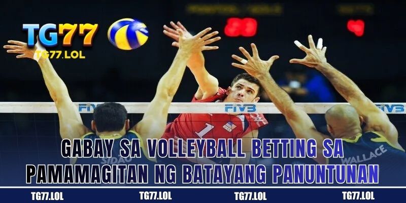 Gabay sa Volleyball Betting sa Pamamagitan ng Batayang Panuntunan sa Laro