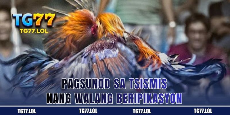 Pagsunod sa Tsismis nang Walang Beripikasyon 