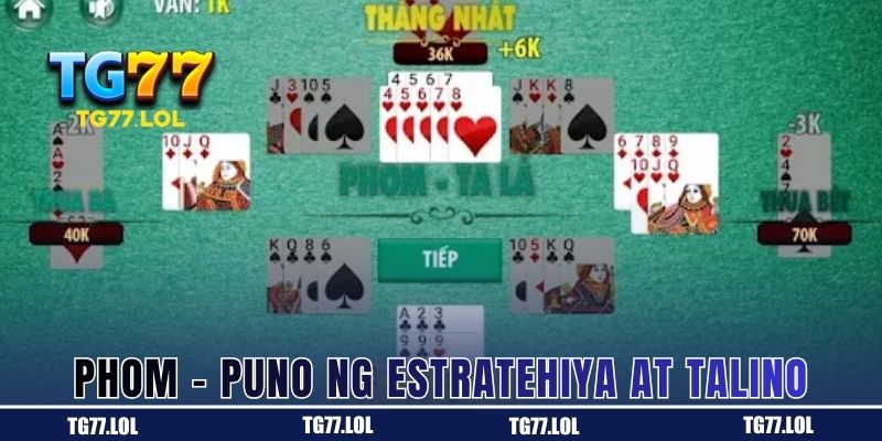 Phom – Puno ng Estratehiya at Talino