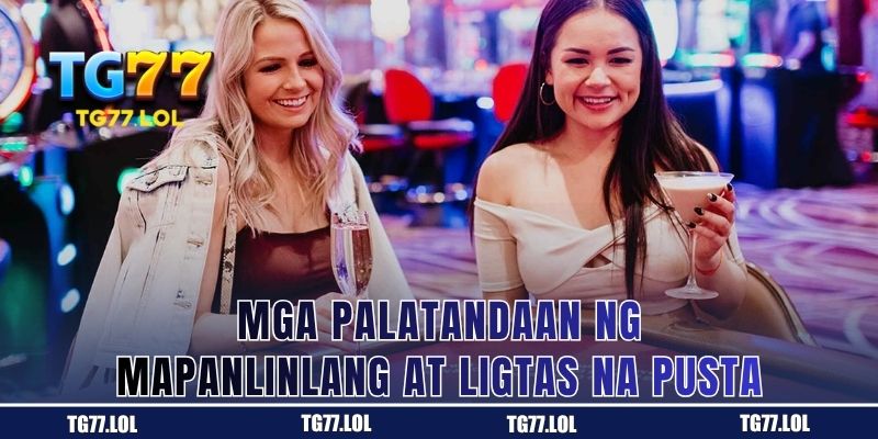 Mga Palatandaan ng Mapanlinlang at Ligtas na Pusta