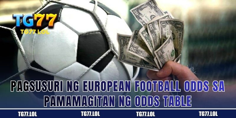 Pagsusuri ng European Football Odds sa Pamamagitan ng Odds Table