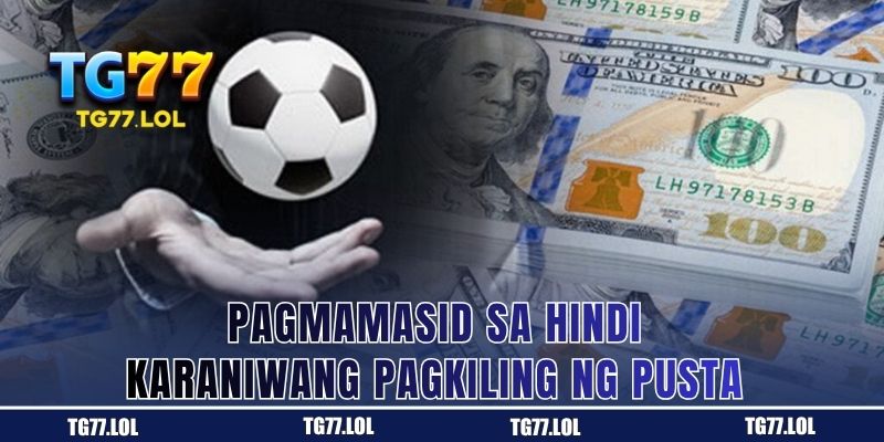 Pagmamasid sa Hindi Karaniwang Pagkiling ng Pusta