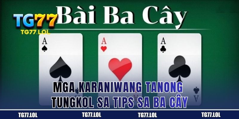 Mga Karaniwang Tanong Tungkol sa Tips sa Ba Cây