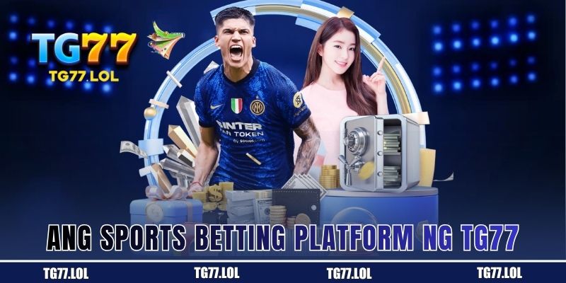 Ang sports betting platform ng TG77