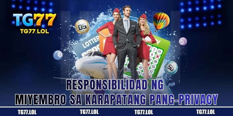 Responsibilidad ng Miyembro sa Karapatang Pang-Privacy
